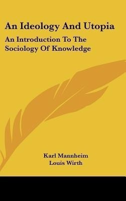 An Ideology And Utopia(English, Hardcover, Mannheim Karl)