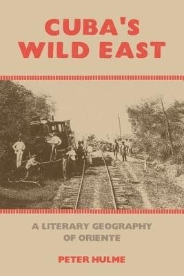 Cuba's Wild East(English, Hardcover, Hulme Peter)