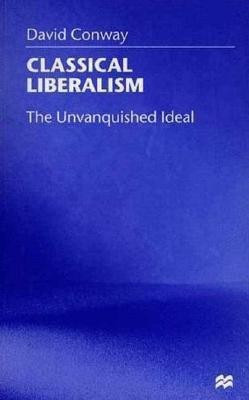 Classical Liberalism(English, Paperback, Conway D.)