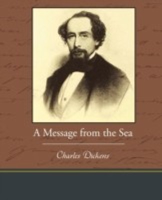 A Message from the Sea(English, Paperback, Dickens Charles)