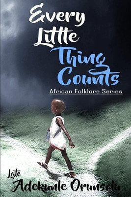 Every Little Thing Counts(English, Paperback, Orunsolu Adekunle M)