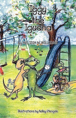 Iggy the Iguana(English, Hardcover, Williams Melissa Marie)