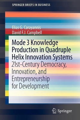 Mode 3 Knowledge Production in Quadruple Helix Innovation Systems(English, Paperback, Carayannis Elias G.)