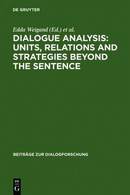 Dialogue Analysis: Units, relations and strategies beyond the sentence(English, Hardcover, unknown)