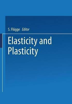 Elasticity and Plasticity / Elastizitaet und Plastizitaet(English, Paperback, unknown)