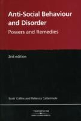 Anti-Social Behaviour and Disorder: Powers and Remedies 2nd Revised edition Edition(English, Paperback, Collins Scott)