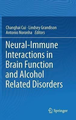 Neural-Immune Interactions in Brain Function and Alcohol Related Disorders(English, Hardcover, unknown)