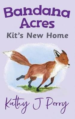 Kit's New Home(English, Hardcover, Perry Kathy J)