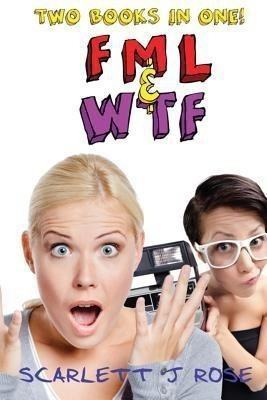 FML and WTF Double Book Bundle(English, Paperback, Rose Scarjett J)