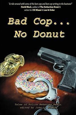 Bad Cop, No Donut(English, Paperback, James Grady)