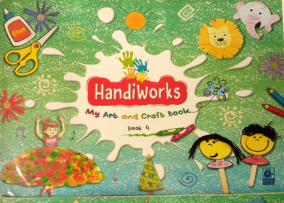 HANDIWORKS ( My Art and Craft Book ) - 4(SOFT BOUND, BHARTI BHAWAN)