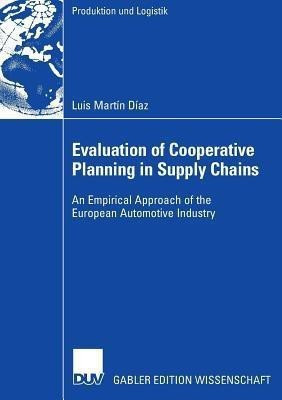 Evaluation of Cooperative Planning in Supply Chains(English, Paperback, Martin Diaz Luis)