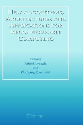 New Algorithms, Architectures and Applications for Reconfigurable Computing(English, Hardcover, unknown)