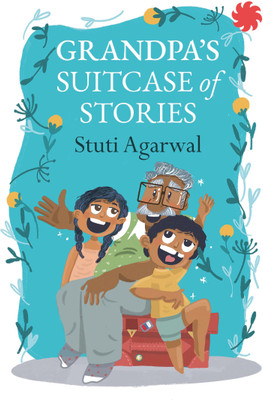 Grandpa's suitcase of stories(English, Paperback, Agarwal Stuti)