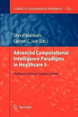 Advanced Computational Intelligence Paradigms in Healthcare 5(English, Paperback, unknown)