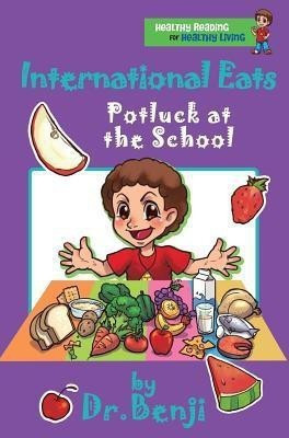 International Eats, Potluck at the School(English, Hardcover, Benjamin-Lambert Verna R Dr Dr)