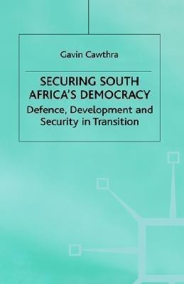 Securing South Africa's Democracy(English, Hardcover, Cawthra G.)
