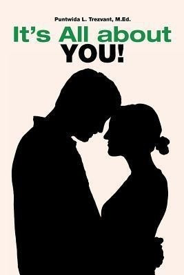 It's All about You!(English, Paperback, Trezvant Puntwida L M Ed)
