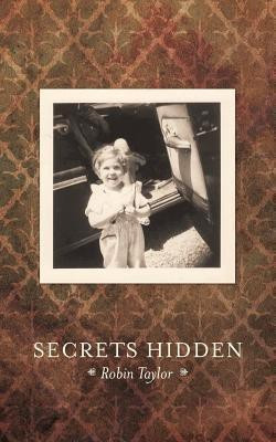 Secrets Hidden(English, Paperback, Taylor Robin)