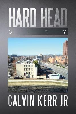 Hard Head City(English, Paperback, Kerr Calvin Jr)