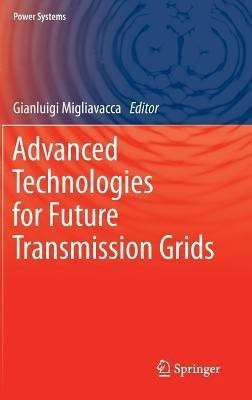 Advanced Technologies for Future Transmission Grids(English, Hardcover, unknown)