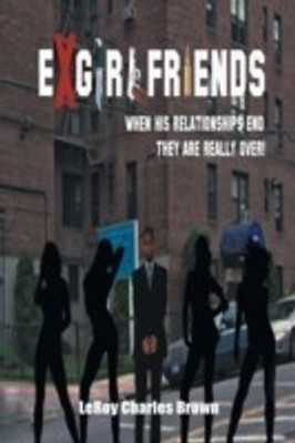 Ex-Girlfriends(English, Paperback, Brown Leroy Charles)