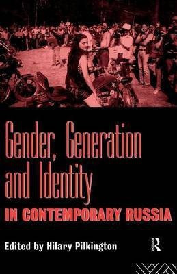 Gender, Generation and Identity in Contemporary Russia(English, Electronic book text, unknown)