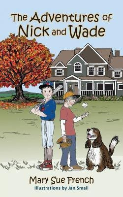 The Adventures of Nick and Wade(English, Paperback, French Mary Sue)