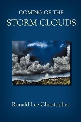 Coming of the Storm Clouds(English, Paperback, Christopher Ronald Lee)