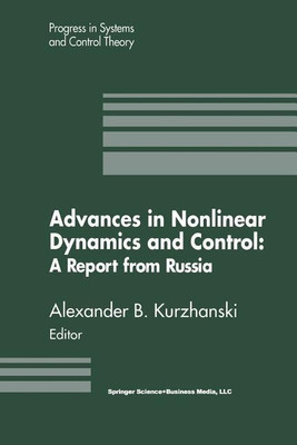 Advances in Nonlinear Dynamics and Control: A Report from Russia(English, Paperback, Kurzhanski Alexander B.)