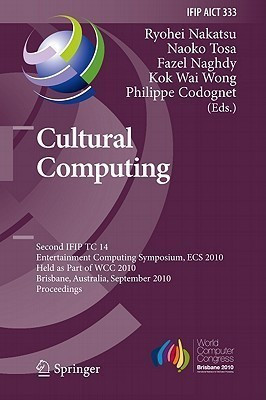 Cultural Computing  - Second IFIP TC 14 Entertainment Computing Symposium, ECS 2010, Held as Part of WCC 2010, Brisbane, Australia, Septembe(English, Hardcover, unknown)