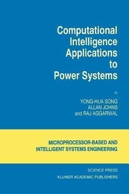 Computational Intelligence Applications to Power Systems(English, Paperback, Yong-Hua Song Allan)
