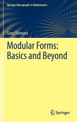 Modular Forms: Basics and Beyond(English, Hardcover, Shimura Goro)