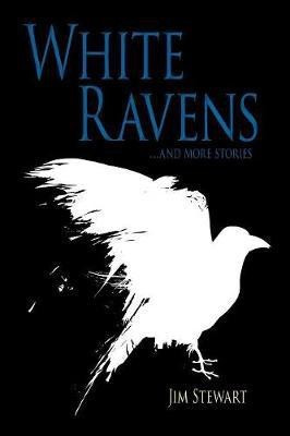 White Ravens(English, Paperback, Stewart Jim)