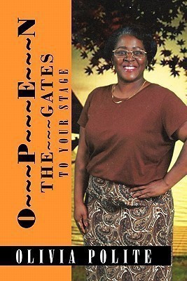 Open the Gates to Your Stage(English, Paperback, Polite Olivia)