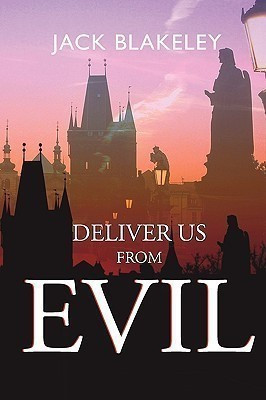 Deliver Us from Evil(English, Paperback, Blakeley Jack)