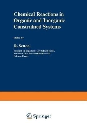 Chemical Reactions in Organic and Inorganic Constrained Systems(English, Paperback, unknown)