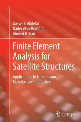 Finite Element Analysis for Satellite Structures(English, Paperback, Abdelal Gasser F.)