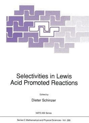Selectivities in Lewis Acid Promoted Reactions(English, Paperback, unknown)