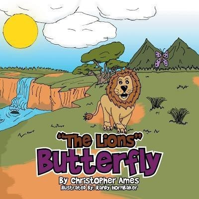 The Lions Butterfly(English, Paperback, Ames Christopher)
