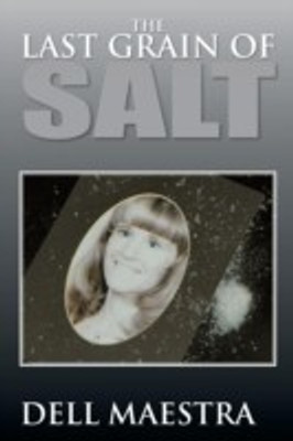 The Last Grain of Salt(English, Paperback, Maestra Dell)