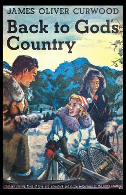 Back to God's Country(English, Paperback, Curwood James Oliver)