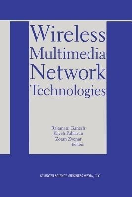 Wireless Multimedia Network Technologies(English, Paperback, unknown)