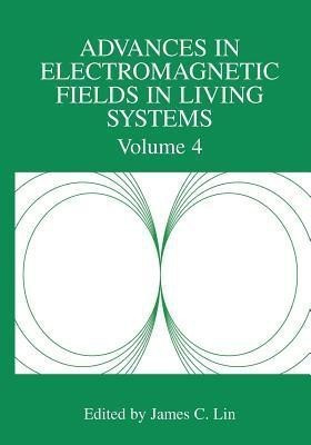 Advances in Electromagnetic Fields in Living Systems(English, Paperback, unknown)