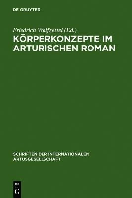 Koerperkonzepte Im Arturischen Roman(German, Hardcover, unknown)