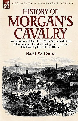 History of Morgan's Cavalry(English, Hardcover, Duke Basil W)