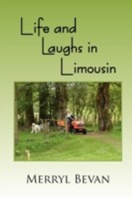 Life and Laughs in Limousin(English, Paperback, Bevan Merryl)