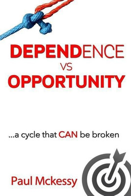Dependance vs Opportunity(English, Paperback, McKessy Paul)