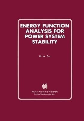 Energy Function Analysis for Power System Stability(English, Paperback, Pai M.A.)