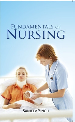 Fundamentals of Nursing(English, Paperback, Singh Sanjeev)